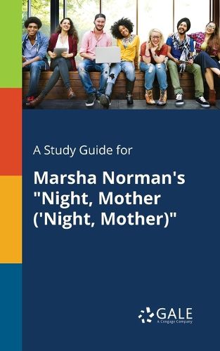 Cover image for A Study Guide for Marsha Norman's Night, Mother ('Night, Mother)