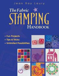 Cover image for The Fabric Stamping Handbook