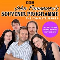 Cover image for John Finnemore's Souvenir Programme: Series 9: The BBC Radio 4 comedy sketch show