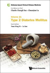 Cover image for Evidence-based Clinical Chinese Medicine - Volume 21: Type 2 Diabetes Mellitus