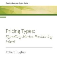 Cover image for Pricing Types: Signalling Market Positioning Intent