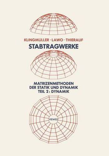 Cover image for Stabtragwerke, Matrizenmethoden Der Statik Und Dynamik