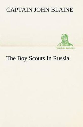 Cover image for The Boy Scouts In Russia