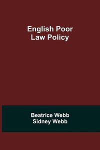 Cover image for English Poor Law Policy