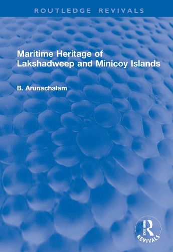Cover image for Maritime Heritage of Lakshadweep and Minicoy Islands