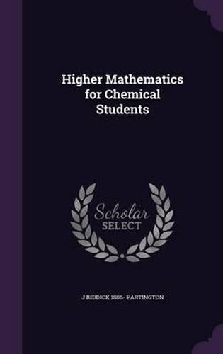 Cover image for Higher Mathematics for Chemical Students