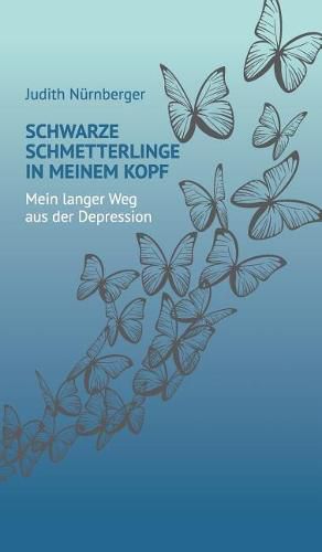 Cover image for Schwarze Schmetterlinge in meinem Kopf