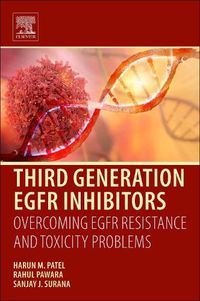 Cover image for Third Generation EGFR Inhibitors: Overcoming EGFR Resistance and Toxicity Problems