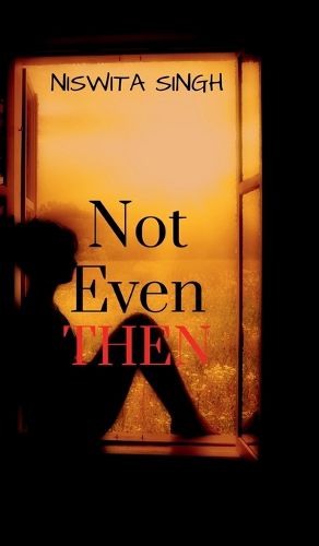 Cover image for Not Even Then