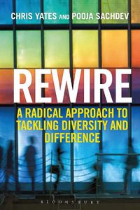 Cover image for Rewire: A Radical Approach to Tackling Diversity and Difference