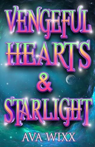 Cover image for Vengeful Hearts & Starlight