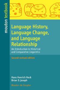 Cover image for Language History, Language Change, and Language Relationship: An Introduction to Historical and Comparative Linguistics