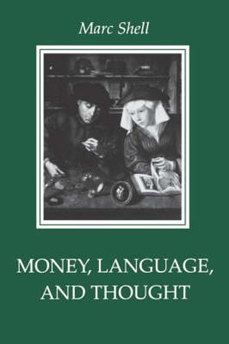 Cover image for Money, Language and Thought: Literary and Philosophic Economies from the Medieval to the Modern Era