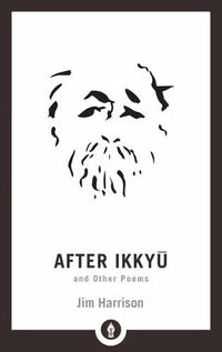 Cover image for After Ikkyu and Other Poems