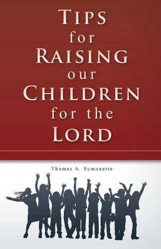 Cover image for Tips for Raising Our Children for the Lord