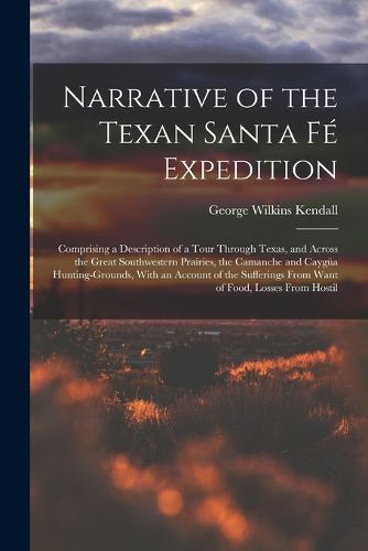 Narrative of the Texan Santa Fe Expedition