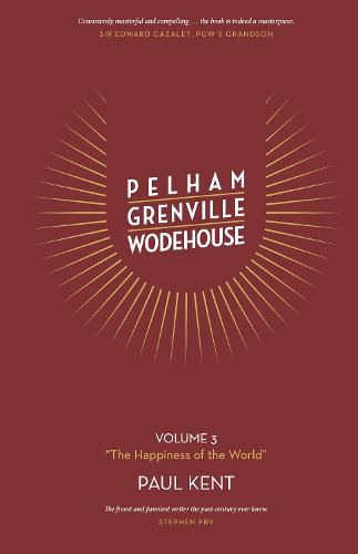 Pelham Grenville Wodehouse Volume 3  The Happiness of the World