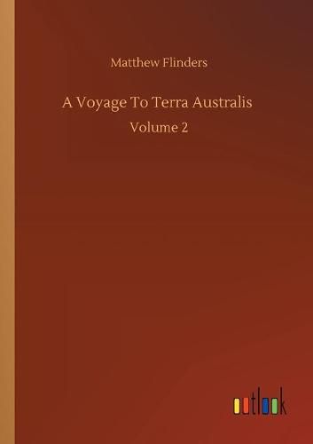 Cover image for A Voyage To Terra Australis: Volume 2