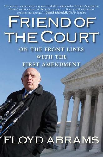 Cover image for Friend of the Court: On the Front Lines with the First Amendment