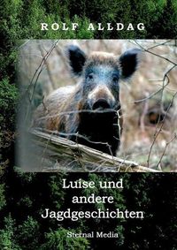 Cover image for Luise und andere Jagdgeschichten