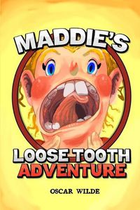 Cover image for Maddie's Loose Tooth Adventure