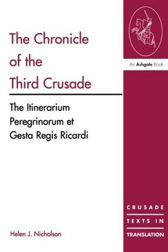 Cover image for The Chronicle of the Third Crusade: The Itinerarium Peregrinorum et Gesta Regis Ricardi