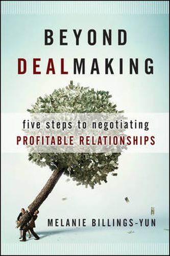 Cover image for Beyond Dealmaking: Five Steps to Negotiating Profitable Relationships