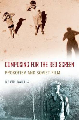 Cover image for Composing for the Red Screen: Prokofiev and Soviet Film