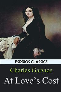 Cover image for At Love's Cost (Esprios Classics)