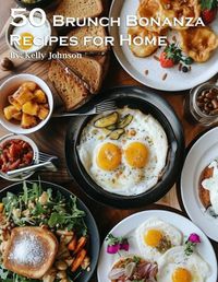 Cover image for 50 Brunch Bonanza Recipes for Home