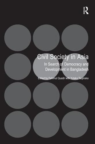 Cover image for Civil Society in Asia: In Search of Democracy and Development in Bangladesh