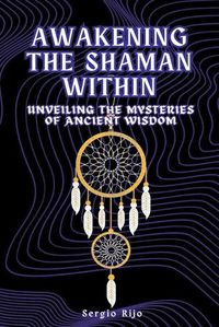 Cover image for Awakening the Shaman Within
