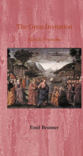 The Great Invitation: Zurich Sermons