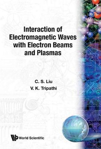 Cover image for Interaction Of Electromagnetic Waves With Electron Beams And Plasmas