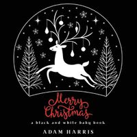 Cover image for Merry Christmas: A Black and White Baby Book