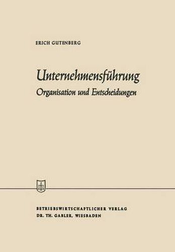 Cover image for Unternehmensfuhrung: Organisation Und Entscheidungen