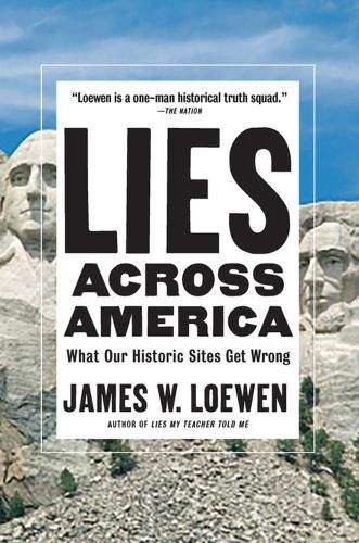 Cover image for Lies Across America: What Our Historic Sites Get Wrong
