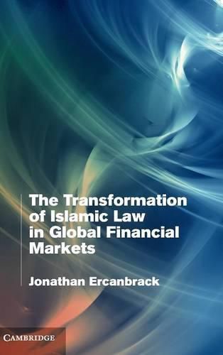 Cover image for The Transformation of Islamic Law in Global Financial Markets