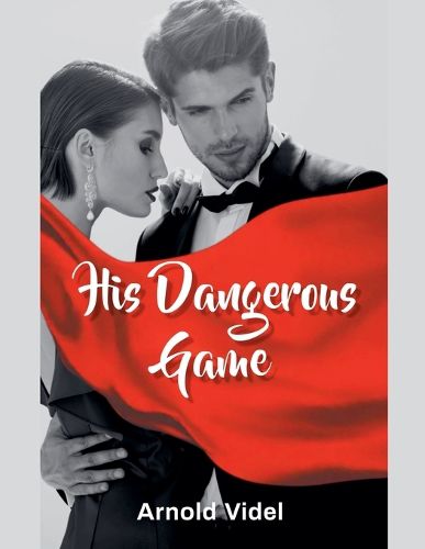 Cover image for His Dangerous Game