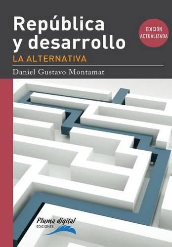 Cover image for Republica y desarrollo: la alternativa . -