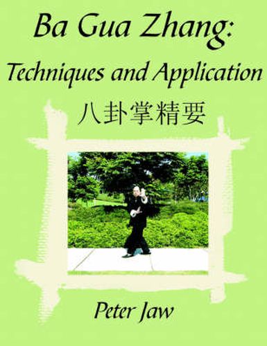 Cover image for Ba Gua Zhang: Techniques and Application