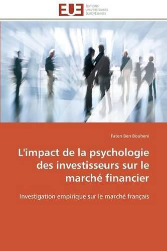 L'Impact de la Psychologie Des Investisseurs Sur Le March  Financier