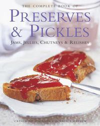 Cover image for The Complete Book of Preserves & Pickles