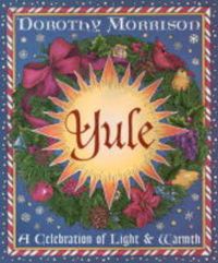 Cover image for Yule: A Celebration of Light and Warmth