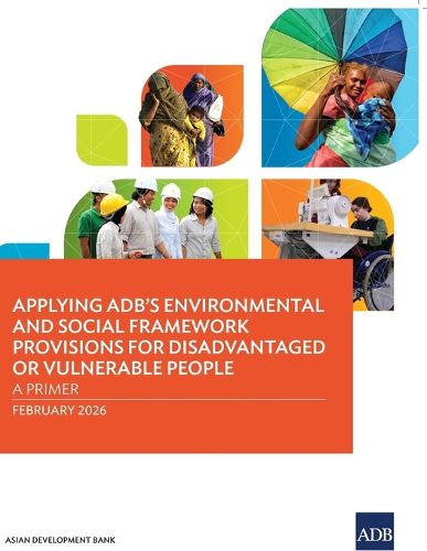 Cover image for Applying ADB's Environmental and Social Framework Provisions for Disadvantaged or Vulnerable People