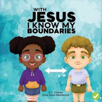 Cover image for With Jesus I Know My Boundaries