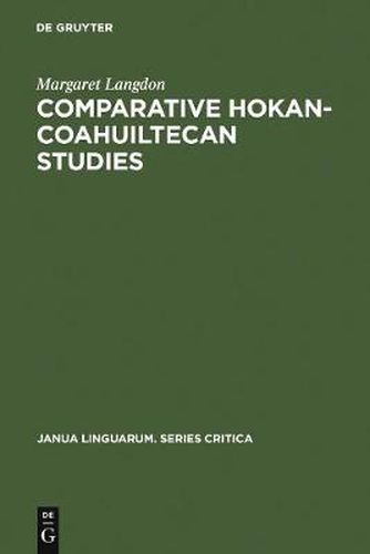 Cover image for Comparative Hokan-Coahuiltecan Studies: A Survey and Appraisal