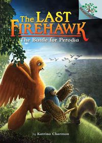 Cover image for The Battle for Perodia: A Branches Book (the Last Firehawk #6) (Library Edition): Volume 6
