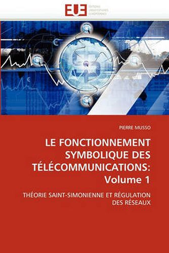 Cover image for Le Fonctionnement Symbolique Des T L Communications: Volume 1