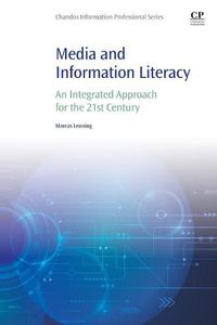 Cover image for Media and Information Literacy: An Integrated Approach for the 21st Century